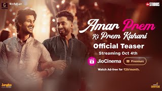 Amar Prem Ki Prem Kahani  Teaser  Sunny Singh  Aditya Seal  Pranutan Bahl  4th Oct  JioCinema [upl. by Paehpos]