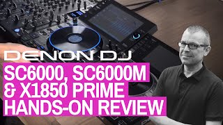 HandsOn Review Denon DJ SC6000 SC6000M amp X1850 Prime Media Players amp Mixer [upl. by Ylil]