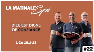 La Matinale Spi 22  Dieu est digne de confiance  1 Co 10113 [upl. by Darell]