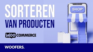 Producten sorteren in WooCommerce makelijk [upl. by Corbin546]