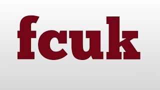 fcuk meaning and pronunciation [upl. by Nelson]