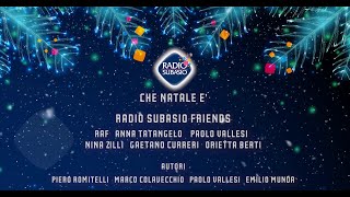 Radio Subasio Friends  Che Natale è Videoclip Ufficiale [upl. by Qidas]