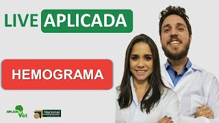 HEMOGRAMA  É hora de ENTENDER  Live Aplicada 90 [upl. by Vernon262]