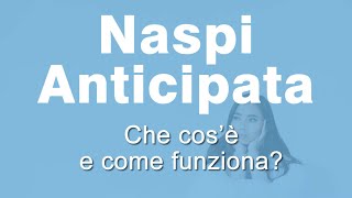 NASPI ANTICIPATA cosè e come funziona [upl. by Neerbas]