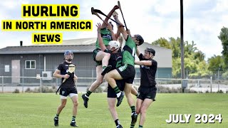 Hurling in North America News July 2024  Play Hurling [upl. by Parthenia]