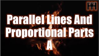 1st Sec  Parallel Lines And Proportional Parts A  Unit 4 Lesson 1 Part 1 [upl. by Sower170]