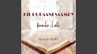 BIL QURANI SAAMDHI [upl. by Nahttam]