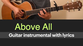 Above All  Fingerpicking GUITAR instrumental with LYRICS [upl. by Anerual]