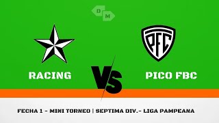 LPF  Inferiores  Mini Torneo 7ma div Fecha 1 Racing 2 vs 0 Pico FBC [upl. by Dow208]