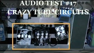 AUDIO TEST 17  Crazy Tube Circuits  Pin Up  Black Magic  The Bulb  Massimo Varini [upl. by Damita]