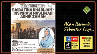 Datuk Dr Ustazah Norhafizah Musa  Kuliah Dhuha  Saidatina Khadijah [upl. by Odlawso]