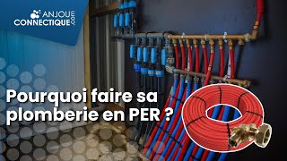 Pourquoi faire sa plomberie en PER [upl. by Ihcelek]