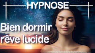 HYPNOSE pour une sommeil profond  Dormir et faire un Rêve lucide [upl. by Dowlen329]