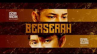 Zizan Razak feat Ismail Izzani  Berserah Official Lyric Video [upl. by Barton88]