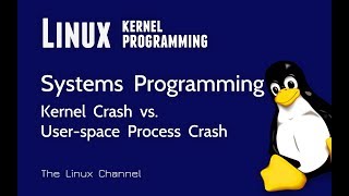 291 Systems Programming  Kernel Crash vs Userspace Process Crash linux programming career jobs [upl. by Eula]