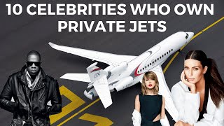 10 Celebrities Who Own Private Jets [upl. by Eralcyram]