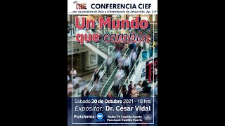 Conferencia CIEF Un Mundo Que Cambia Dr César Vidal [upl. by Collum593]