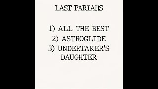 The Last Pariahs  Last Pariahs [upl. by Amarette]