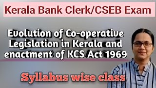 Evolution of Cooperative Legislation inKerala and enactment of KCS Act1969Kerala Bank Clerk Exam [upl. by Delmar]