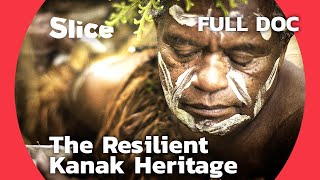 New Caledonia Embracing the Timeless Kanak Way of Life  SLICE  FULL DOCUMENTARY [upl. by Nwahsear703]