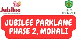 Jubilee Parklane Phase 2 Extension Sector 121 Mohali Plots in Jubilee RERA Approved jubileegroup [upl. by Arraek]