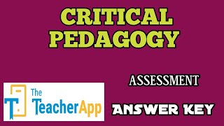 Critical Pedagogy  The Teacher App  Assessment Answer Key Critical Pedagogy [upl. by Marge490]