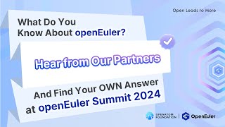 What Do You Know About openEuler Hear from Our Partners [upl. by Werdnael]