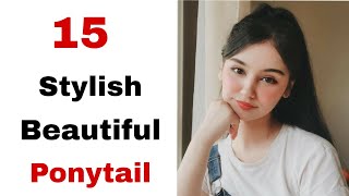 15 stylish best ponytail  trending hairstyle  easy hairstyle  hairstyle for girls [upl. by Ninazan]