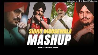 Nonstop Sidhu Moose Wala Mashup  Naresh Parmar  New Songs  Jukebox [upl. by Eciram663]