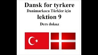 Dansk for tyrkere lektion 9 Danimarkaca Türkler için ders dokuz [upl. by Atikehs]