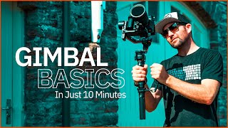 Gimbal Basics In 10 Minutes  From Beginner To Gimbal Pro [upl. by Shirl585]