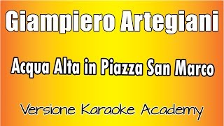 Giampiero Artegiani  Acqua Alta in Piazza San Marco Versione Karaoke Academy Italia [upl. by Lezti995]