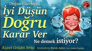 İyi Düşünüp Doğru Karar Vermek  Kişisel Gelişim [upl. by Asiul]