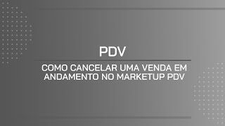 TUTORIAL  COMO CANCELAR UMA VENDA EM ANDAMENTO NO MARKETUP PDV [upl. by Kasper524]