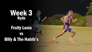 Fruity Lexia vs Billy amp The Habibs  Ryde Oztag Div 3  Week 3 [upl. by Hogle]