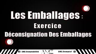 Les Emballages  Exercice Déconsignation des emballages [upl. by Cody934]