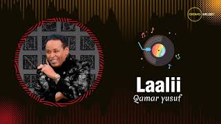 Qamar yusuf  Laalii  Oromo Music 2023 [upl. by Naivart186]