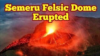 Semeru Volcanos Felsic Dome Explodes Indonesia IndoPacific Ring Of Fire [upl. by Boatwright]