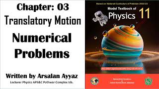 Numerical Problems  Chapter 3  Translatory Motion  11th Physics  NBF New Syllabus2024 Fbise proj [upl. by Enenstein]