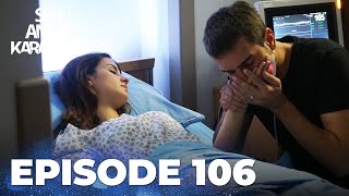 Sen Anlat Karadeniz  Lifeline  Episode 106 [upl. by Glennie]