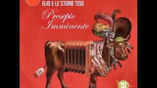 Elio e le storie tese  Presepio Imminente [upl. by Ordisy]