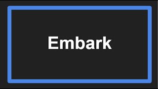 Meaning of Embark [upl. by Eimor]