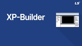 LS ELECTRIC  HMI XP Builder [upl. by Ruddy]