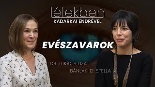 Lélekben  EVÉSZAVAROK  Dr Lukács Liza és Bánlaki D Stella Klubrádió [upl. by Asenev]