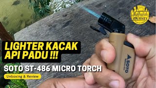 LIGHTER KACAK API PADU  Soto ST486 Micro Torch mykhalishjourney [upl. by Mcgruter]