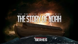 The Story of Noah AS  Prophets of Allah Series [upl. by Ihsakat]