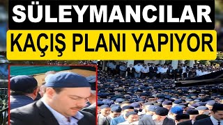 Şok Haber Süleymancılar Türkiyeden Kaçış Planı Yapıyor [upl. by Armillas]