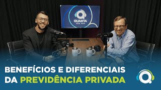 BENEFÍCIOS E DIFERENCIAIS DA PREVIDÊNCIA PRIVADA  QUANTA PRA MIM [upl. by Aikemahs]