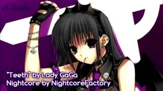 NIGHTCORE Teeth Lady GaGa [upl. by Nelleeus]