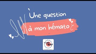 Une question à mon hémato  Lun des symptômes des NMP  la fatigue [upl. by Elimac]